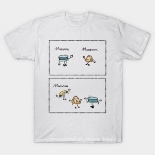 Macaron, Macaroon, Macaroni T-Shirt